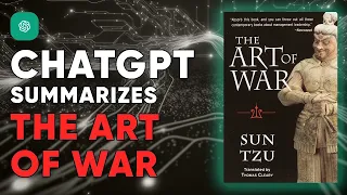 ChatGPT Summarizes The Art of WAR