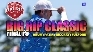 ARP | 2023 Big Rip Classic | Final F9 | Orum : Patin : McCray : Fulford | MPO Lead Card |