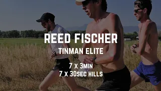Reed Fischer (and Tinman Elite) - 7 x 3min, 7 x 30sec hills