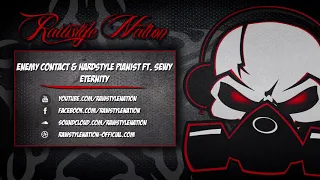 Enemy Contact & Hardstyle Pianist Ft. Sewy - Eternity (☆RAWSTYLE NATION☆)