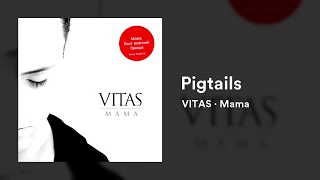 🎵 ＶＩＴＡＳ – Pigtails / Косички 【2003】