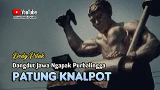 PATUNG KNALPOT SAYANGAN - Dedy Pitak || LAGU NGAPAK (Official Music Video)