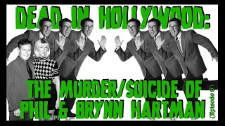 Dead in Hollywood: The Murder/Suicide of Phil & Brynn Hartman - Episode 9 (Encino Locations)