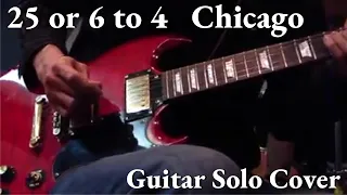 Chicago / 25 or 6 to 4 Terry Kath -Guitar Solo Cover