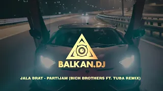 Jala Brat - Partijam (Bich Brothers ft. Tuba Remix)