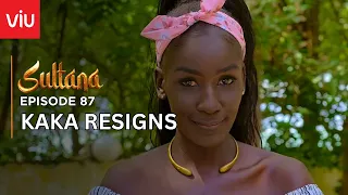 VIUSASA: SULTANA EPISODE 87