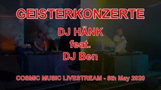 DJ Hänk Feat. DJ Ben - Cosmic Music In The Mix - 8th May 2020 - Geisterkonzerte Live Watch Party