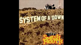 Smash Mouth x System of a Down - All Stars of Toxicity (Proud Knight Mashup)