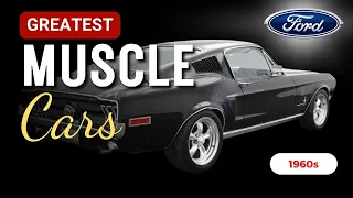 Top 5 Greatest Ford Muscle Cars of the 60s