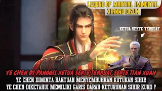 Legend of Martial Immortal Episode 23 -Ye Chen dimintai bantuan Menyembuhkan Ketua Sekte Tian Xuan