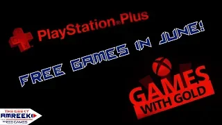 Free Games For June 2019 - PSN and Games With Gold