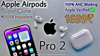 Apple Airpods Pro 2 Super Clone 🔥|| USA imported🇺🇸 (Copy) Review - ANC || Only- 1699₹😨#airpods