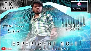 EXPERIMENT NO-1| SCIENCE-FICTION - 2018 Short Film | Kiran Dangeti | ManiYarasu