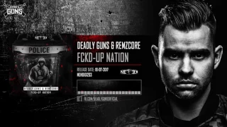 Deadly Guns & Remzcore - Fckd-Up Nation