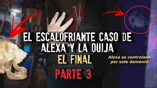 El escalofriante caso de Alexa y la OUIJA | Esto pasa al ponerla a rezar |  EL FINAL