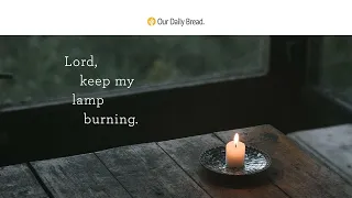Lighting Candles | Audio Reading | Our Daily Bread Devotional | September 2, 2022
