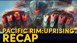 Pacific Rim UPRISING Recap Ahead of The Black