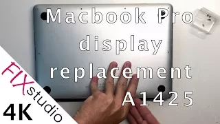 Macbook Pro Retina A1425 - display replacement [4K]
