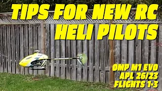 Tips For New RC Heli Pilots | OMP M1 Evo | Apl 26/23 | Flight 1-3