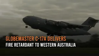 Globemaster C-17A delivers fire retardant to Western Australia