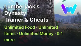 Lumberjack's Dynasty Trainer +4 Cheats (Unlim Food, Sleep, Items, & Money)