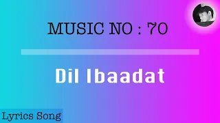 Dil Ibaadat | Lyrics Song With English Translation | Tum Mile