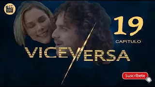 VICEVERSA | CAP - 19 | La Novela Cubana