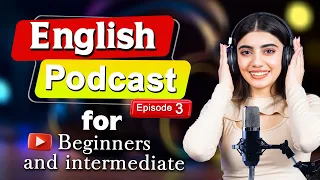 Learn English with Podcast | for intermediate  | season 1 episode 3