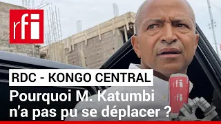 RDC : pourquoi Katumbi a-t-il été empêché de se rendre au Kongo Central ? • RFI