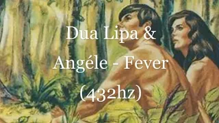 Dua Lipa & Angèle - Fever (432hz)