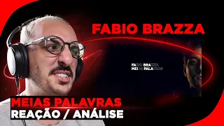 Fabio Brazza - Meias Palavras [Reação/ Análise]