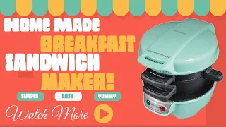 Unleash Your Inner Chef: Hamilton Beach Breakfast Sandwich Maker