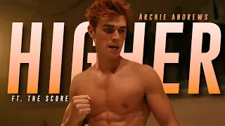Riverdale || Archie Andrews - Higher ft. @The Score