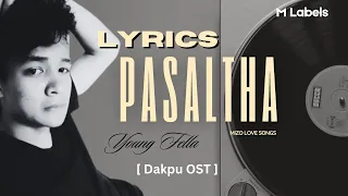 Young Fella | Pasaltha [ Dakpu (OST)] | Lyrics Video | M Labels