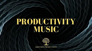 Productivity Music, Deep Focus Music for Better Concentration, Study Music