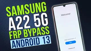 2023 Update - Samsung A22 5G Frp Bypass Android 13 [Old Method Failed]