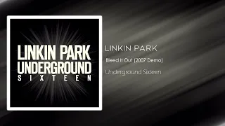 Linkin Park - Bleed It Out (2007 Demo) [Underground Sixteen]