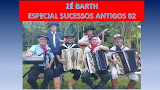 ZÉ BARTH, ESPECIAL SUCESSOS ANTIGOS 02.