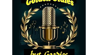 Golden Oldies but Goodies (with lyrics) - Part 1