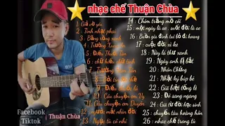 Thuận chùa _ 50 bài nhạc chế tù. (full)