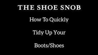 How To Quickly Tidy Up Your Leather Footwear