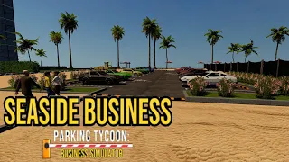 Parking Tycoon Business Simulator Seaside Business DLC- Part 2 - Leveling Up And A Decoration Master