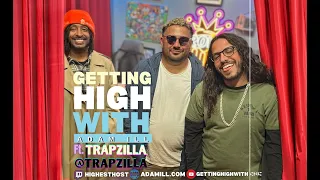 Getting High With Show ft TRAPZILLA Adolfo Salazar