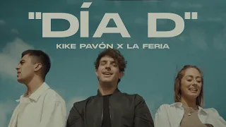 Día D | Kike Pavón Ft. La Feria (Video Oficial)