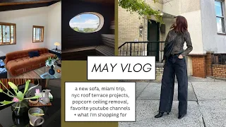 May Vlog 💌 A new sofa, home projects, Miami trip + what I'm shopping for