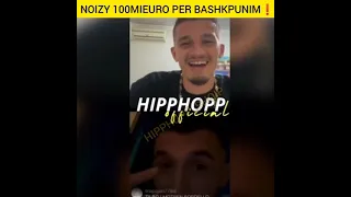 Noizy 100k euro per bashkpunim 🤯