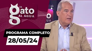 El Gato al Agua | 28/05/24