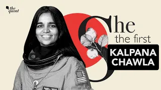 She The First Ep 6 | Kalpana Chawla: First India-Born Woman in Space | The Quint