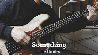 Something／The Beatles 【Bass Cover】