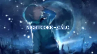 내가 보려고 만든 Nightcore - Calc (가사/독음/해석)